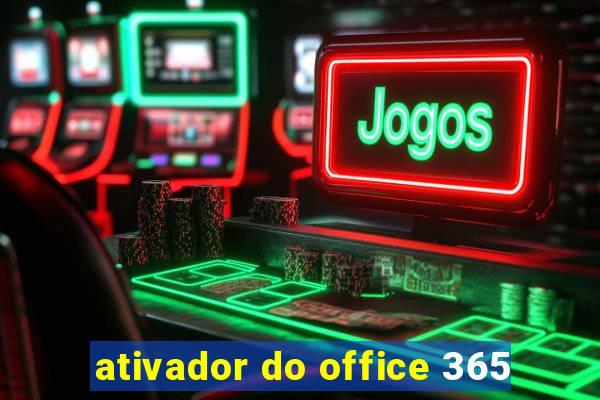 ativador do office 365